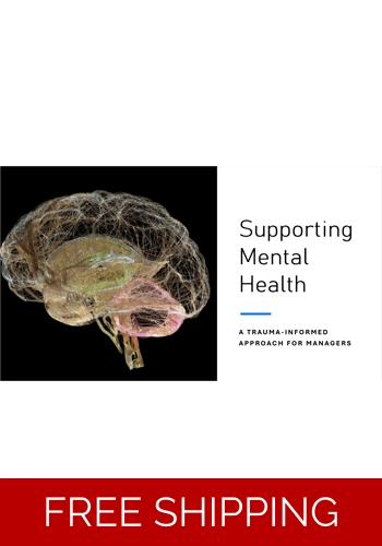 Mental Health - A Trauma Informed Approach for Managers